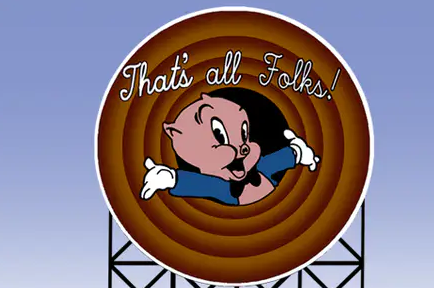 An animated sign featuring a cartoon pig with the phrase 'That's all Folks!' in a whimsical background.